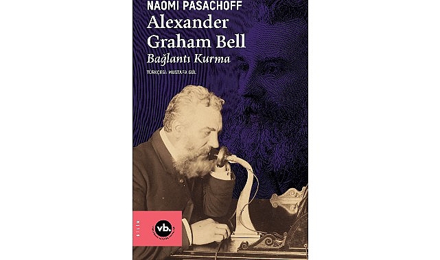 İletişimin tarihini değiştiren dehanın bilinmeyen hikâyesi: "Alexander Graham Bell"