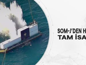 SOM-J'den Hedefe Tam İsabet