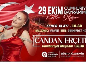 Antalyalılar Cumhuriyet’in 102. Yılını Candan Erçetin ile kutlayacak