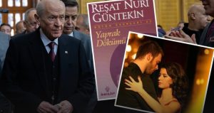 Devlet Bahçeli önce yazarları sonra karakterleri şaşırdı