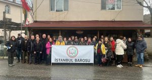 İstanbul Barosu Şile’de orman köylülerinin dönüşümünü mercek altına aldı