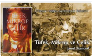 Savaş Sorunların Anlaşılmasında ve Tarım Tarihi Bilincinin Gelişmesinde Tüfek Mikrop ve Çelik Kitabının Önemi