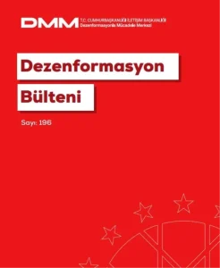 DMM, 196’ncı Dezenformasyon Bülteni’ni yayımladı