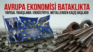 Avrupa Ekonomisi Yapısal Yavaşlama Bataklığında: Endüstriyel Metallerden Kaçış Başladı!