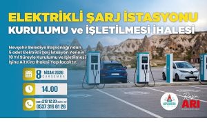 Nevşehir Belediyesi’nden 5 (Beş) Adet Elektrikli Şarj İstasyon Yerinin 10 (On) Yıl Süreyle Kurulumu ve İşletilmesi İşine Ait Kira İhalesi