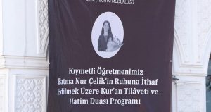 Öğretmen Fatma Nur Çelik için hatim ve anma programı düzenlendi